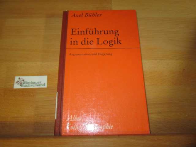 Einführung in die Logik: Argumentation und Folgerung (Kolleg Philosophie)