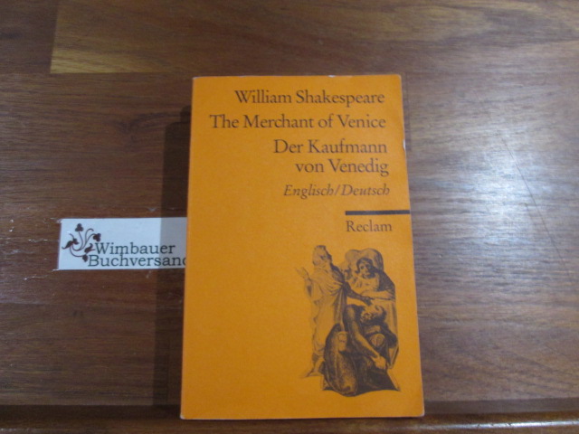 The merchant of Venice : englisch und deutsch = Der Kaufmann von Venedig. Übers., kommentiert und hrsg. von Barbara Puschmann-Nalenz / Reclams Universal-Bibliothek ; Nr. 9800 - Shakespeare, William and Barbara (Hrsg.) Puschmann-Nalenz