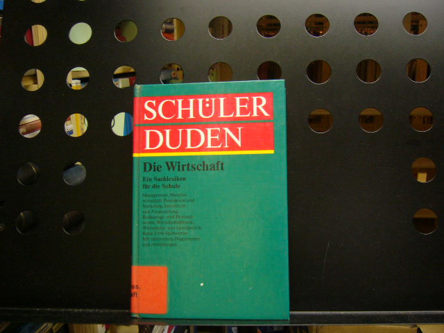 (Duden) Schülerduden, Die Wirtschaft: Ein Lexikon für Schule, Ausbildung und Beruf