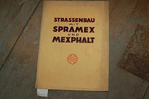 Strassenbau mit Spramex und Mexphalt