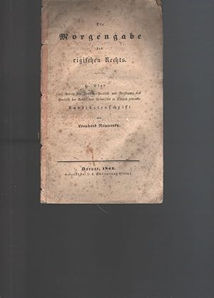 Die Morgengabe des rigischen Rechts eine auf Antrag der Juristen-Facultät und Verfügung des Conse...