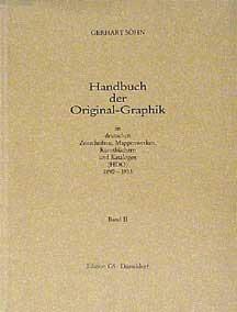 German Periodicals with Original Graphics, 1890-1933. Handbuch Der Original-Graphik in Deutschen Zeitschriften, Mappenwerken, Kunstbüchern Und Katalogen. COMPLETE SEVEN (7) VOLUME SET + INDEX VOLUME.