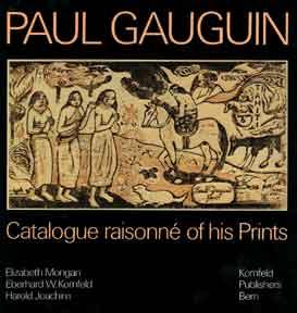 Paul Gauguin: Catalogue Raisonné of His Prints.: Mongan, Kornfeld and Joachim.