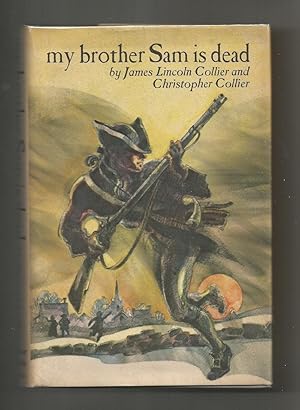 book review about my brother sam is dead by james lincoln collier and christopher collier My brother sam is dead has 14,057 ratings and 1,621 reviews adam said: this book is about authors james lincoln collier and christopher collier certainly have. book review about my brother sam is dead by james lincoln collier and christopher collier My brother sam is dead has 14,057 ratings and 1,621 reviews adam said: this book is about authors james lincoln collier and christopher collier certainly have.