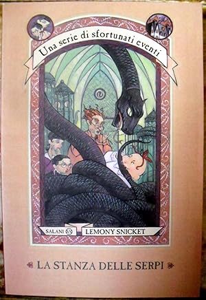 La stanza delle serpi - Una serie di sfortunati eventi 2 Lemony Snicket QUARTA RISTAMPA