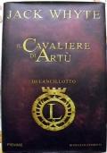 Il cavaliere di Artù - Io Lancillotto 1 Sacro Graal Re Camelot romanzo storico fantasy PRIMA EDIZ...