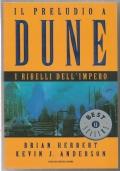 Il preludio a Dune 3 I ribelli dell?Impero - romanzo saga fantascienza Oscar Bestsellers PRIMA ED...