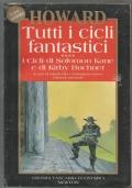 Tutti i cicli fantastici: Tomo 4 I cicli di Solomon Kane e Kirby Buchner - romanzi racconti fanta...