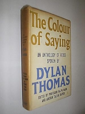 The Colour Of Saying.An Athology Of Verse Spoken By Dylan Thomas