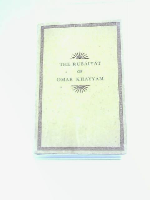 fitzgerald the rubaiyat of omar khayyam fitzgerald the rubaiyat of omar khayyam