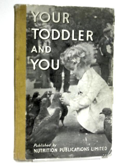 Your Toddler and You - Starkey, John William