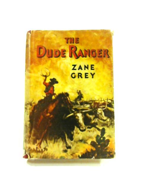 The Dude Ranger - Zane Grey