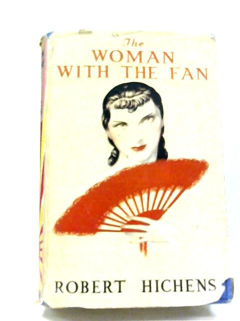 The Woman With The Fan - Robert Hichens