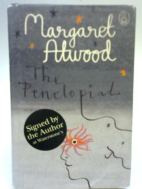 The Penelopiad: The Myth of Penelope and Odysseus - Margaret Atwood