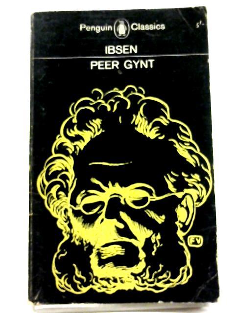 Peer Gynt: A Dramatic Poem; (The Penguin Classics) - Henrik Ibsen