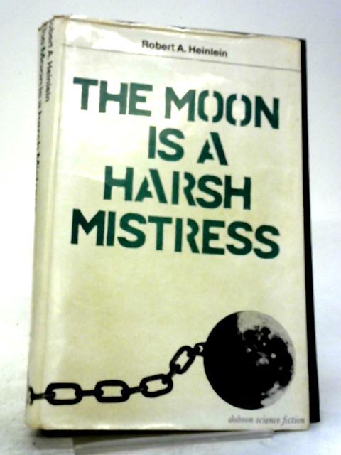Moon Is a Harsh Mistress