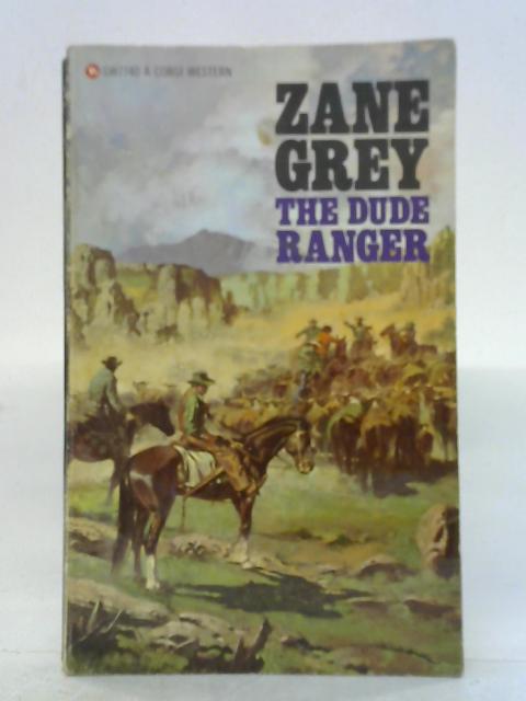 The Dude Ranger - Zane Grey
