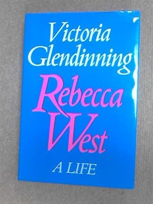 Rebecca West: A Life