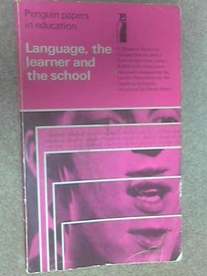 Language, the Learner and the School (Penguin Papers in Education)