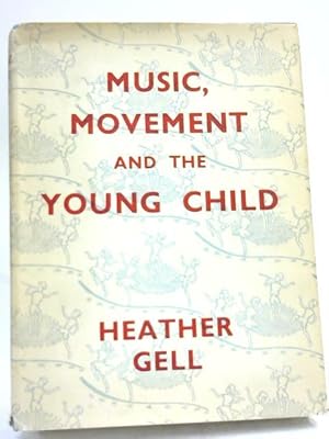 Music, Movement and the Young Child