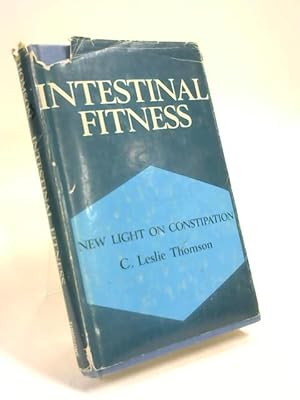 Intestinal Fitness: New Light On Constipation