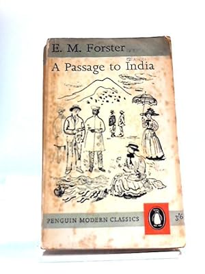 a passage to india by em forster a passage to india by em forster