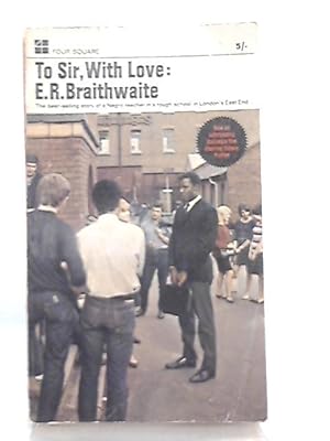 to sir with love e r braithwaite To sir, with love by er braithwaite i knew that to sir, with love was a book about a black caribbean man struggling with racial prejudice in 1950s . to sir with love e r braithwaite To sir, with love by er braithwaite i knew that to sir, with love was a book about a black caribbean man struggling with racial prejudice in 1950s .