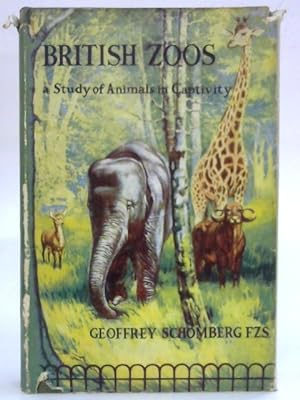 British Zoos: A study of animals in: Geoffrey Schomberg