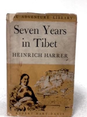 7 years in tibet heinrich harrer 7 years in tibet heinrich harrer