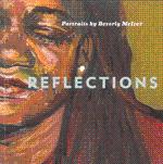 REFLECTIONS: PORTRAITS BY BEVERLY MCIVER