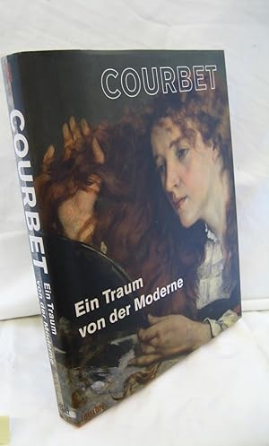 COURBET: EIN TRAUM VON DER MODERNE (Courbet: A Dream of Modernity).