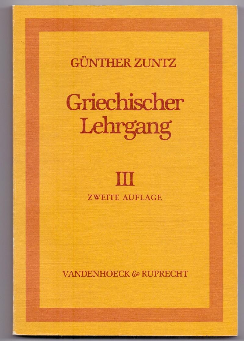 Griechischer Lehrgang: I: Lektionen. II: Exercitia, Vokabular. III: Appendix Grammatica. Summa Grammatica