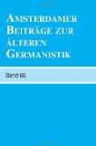 Amsterdamer Beiträge zur älteren Germanistik Band 66.