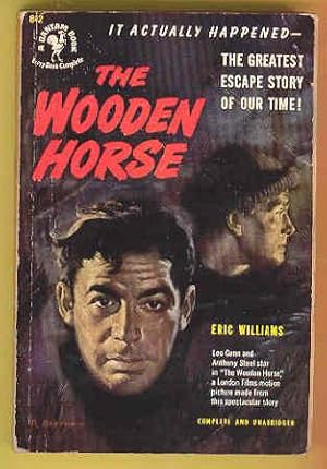 The WOODEN HORSE , the Greatest Escape Story of Our Time !