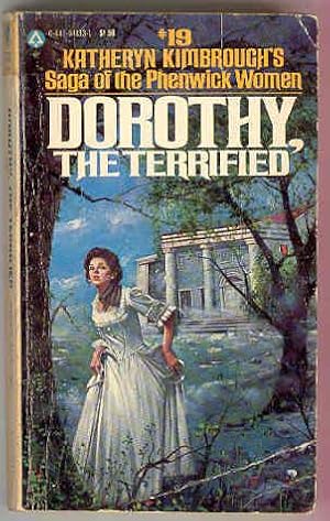 DOROTHY, the Terrified #19 Saga of the Phenwick Women