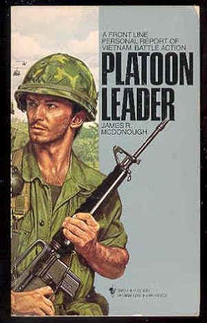 PLATOON LEADER , a Front Line Personal Report of Vietnam Battle Action
