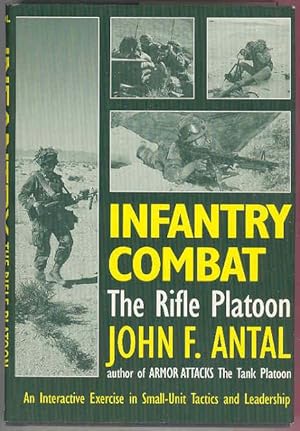 INFANTRY COMBAT The Rifle Platoon :An Interactive Exercise in Small-Unit Tactics and Leadership