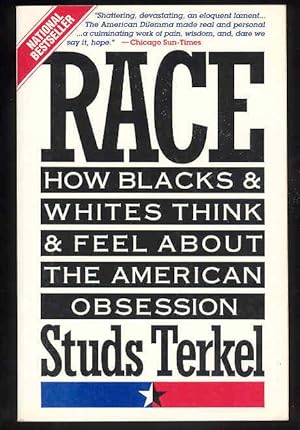 Race : How Blacks and Whites Think and Feel about the American Obsession