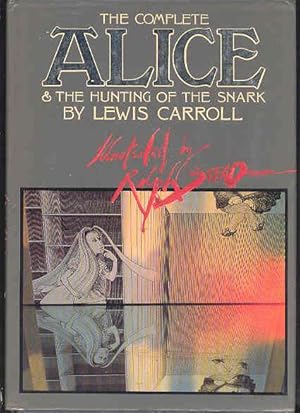 The Complete ALICE & THE HUNTING OF THE SNARK By Lewis Carroll