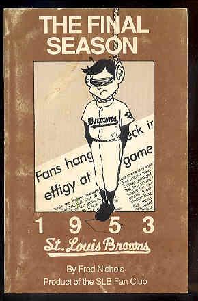 THE FINAL SEASON 1953 St. Louis Browns