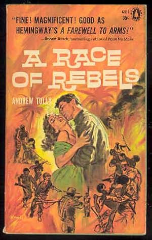 A RACE OF REBELS