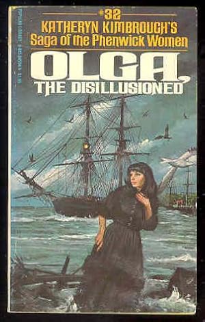 OLGA, the disillusioned #32 Saga of the Phenwick Women