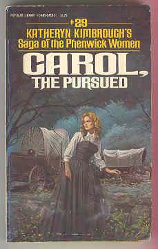 CAROL, the Pursued #29 Saga of the Phenwick Women