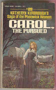CAROL, the Pursued #29 Saga of the Phenwick Women