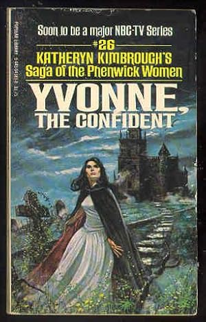 YVONNE, the Confident #26 Saga of the Phenwick Women