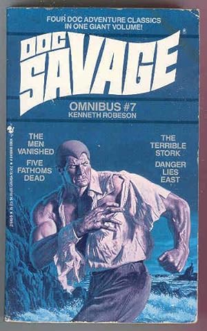 #7 DOC SAVAGE OMNIBUS, The Men Vanished, Five Fathoms Dead, the Terrible Stork, Danger Lies East