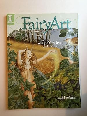 Fairy Art. Painting Magical Fairies and Their Worlds