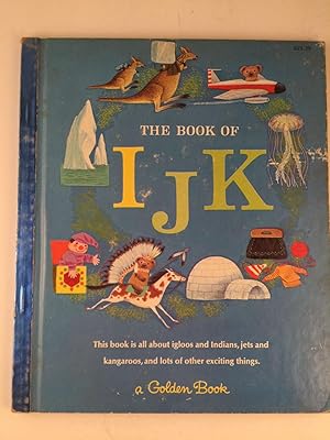 My First Golden Learning Library: The Book of I J K