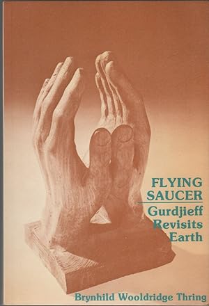 FLYING SAUCER: Gurdjieff Revisits Earth