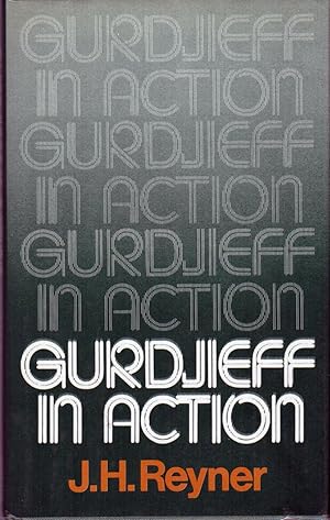 GURDJIEFF IN ACTION